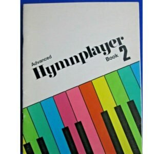 ADVANCED HYMNPLAYER BOOK 2