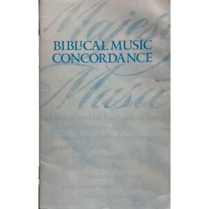 BIBLICAL MUSIC CONCORDANCE